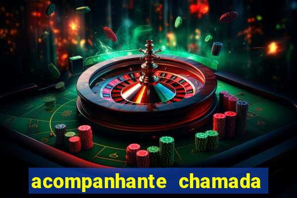 acompanhante chamada de video